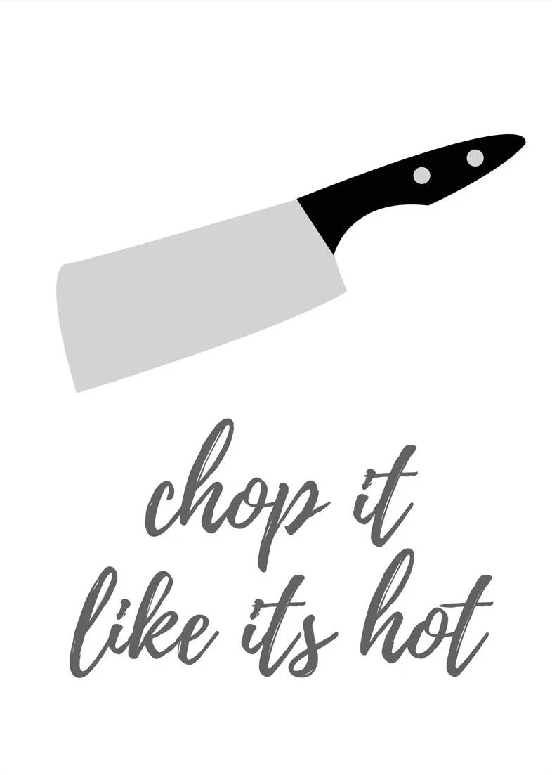Chop it like it's hot