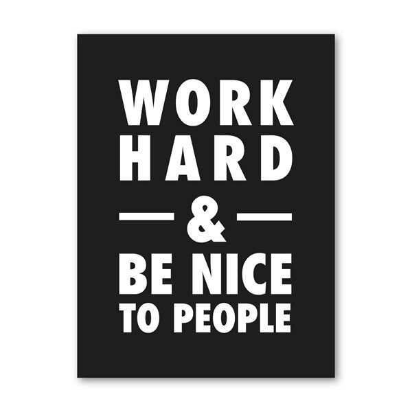Work Hard And Be Nice To People Quotation Wall Art Black And White Fine Art Canvas Print Daily Mantra Poster Simple Quotes Wall Art For Home Office