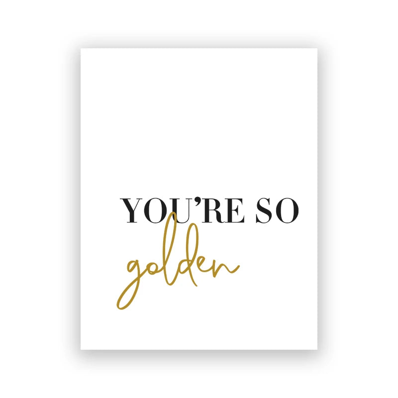 Framed artwork with 'YOU'RE SO golden' text on a white background