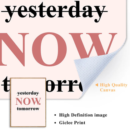 Canvas print with 'yesterday NOW tomorrow' text and high-quality canvas texture.
