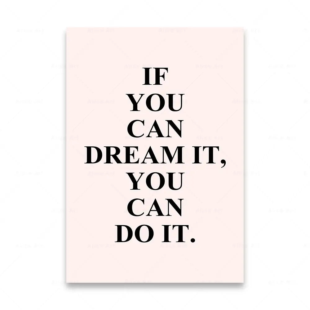 Motivational poster with 'If you can dream it, you can do it.' text on a light pink background