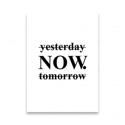 Motivational poster with 'yesterday NOW tomorrow' text on a white background