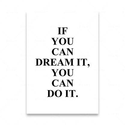 Motivational poster with text 'IF YOU CAN DREAM IT, YOU CAN DO IT.' on a white background