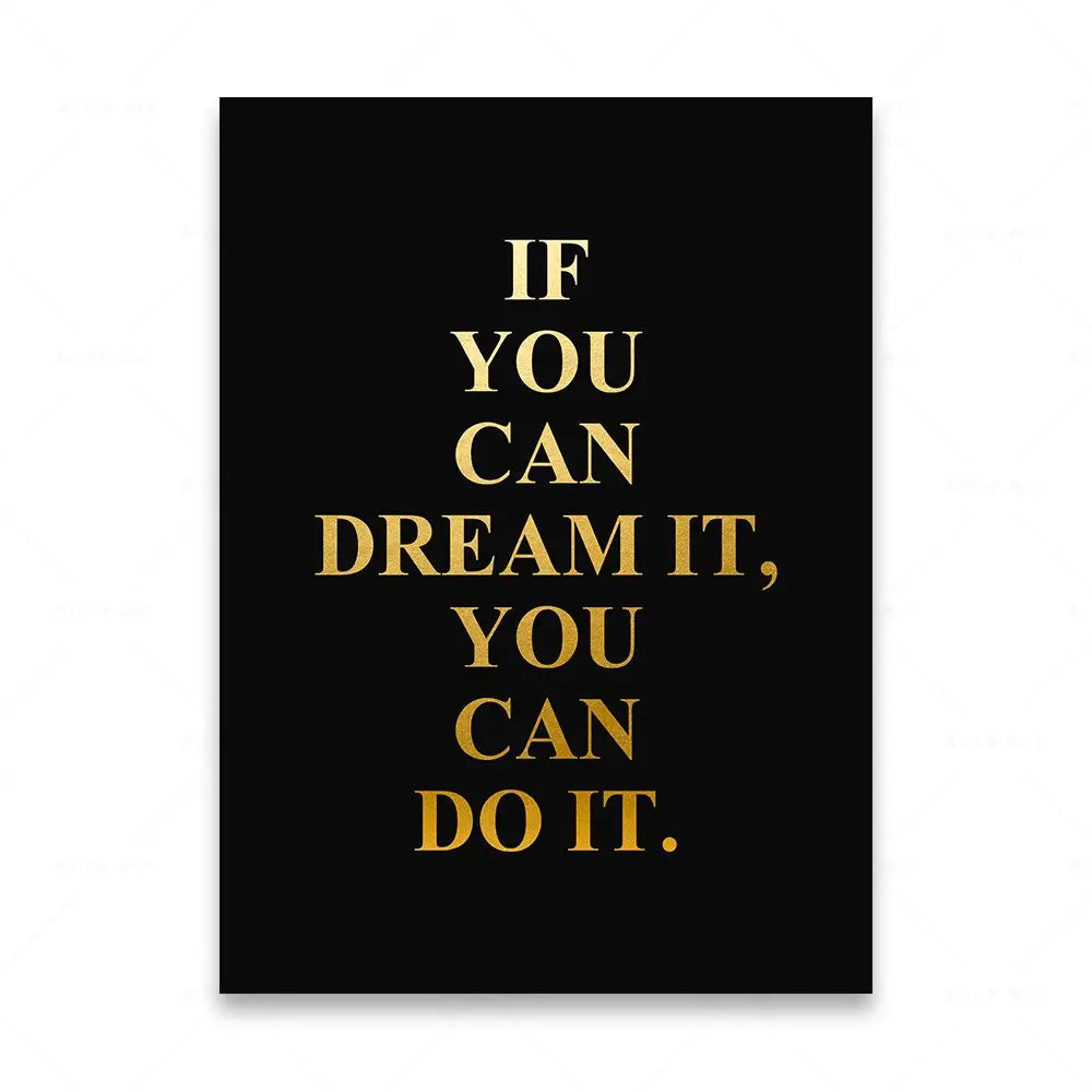 Motivational poster with 'If you can dream it, you can do it.' text on a black background