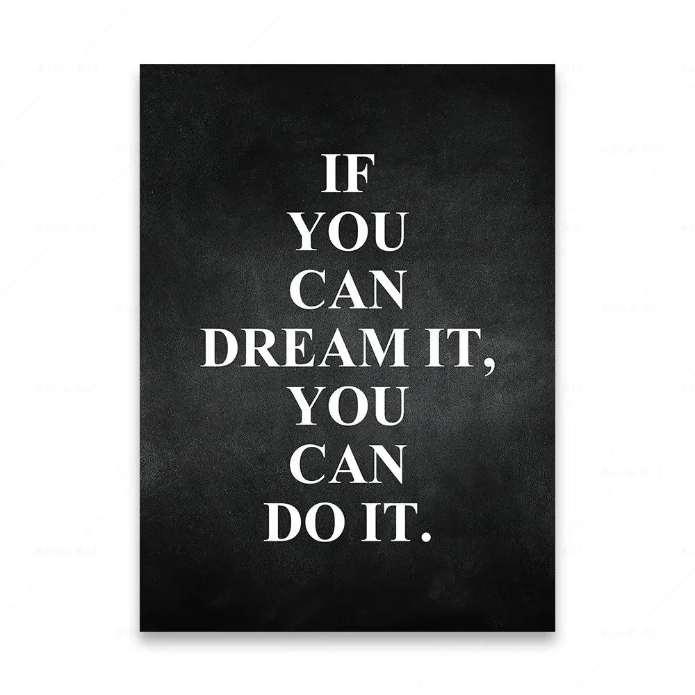 Motivational poster with text 'IF YOU CAN DREAM IT, YOU CAN DO IT.' on a black background