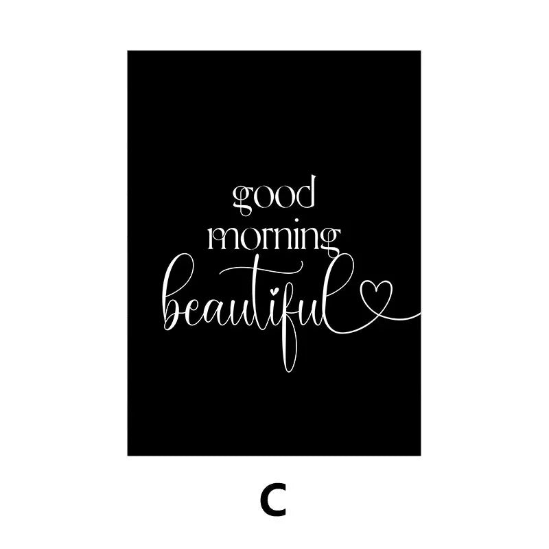 Black poster with 'good morning beautiful' text on a white background
