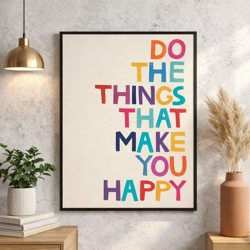 Framed motivational poster with colorful text on a wall with decor elements.