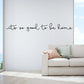 It's So Good To Be Home Quotation Wall Decal For Home Decoration Removable PVC Wall Sticker For Creative DIY Living Room Bedroom Nordic Home Decor