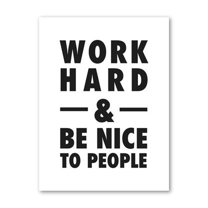 Work Hard And Be Nice To People Quotation Wall Art Black And White Fine Art Canvas Print Daily Mantra Poster Simple Quotes Wall Art For Home Office