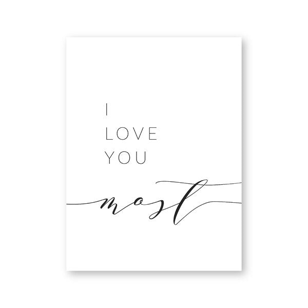 I Love You More I Love You Most Love Quote Word Art Wall Art Black White Fine Art Canvas Print Minimalist Quotes Posters For Lovers Couples Bedroom Decor
