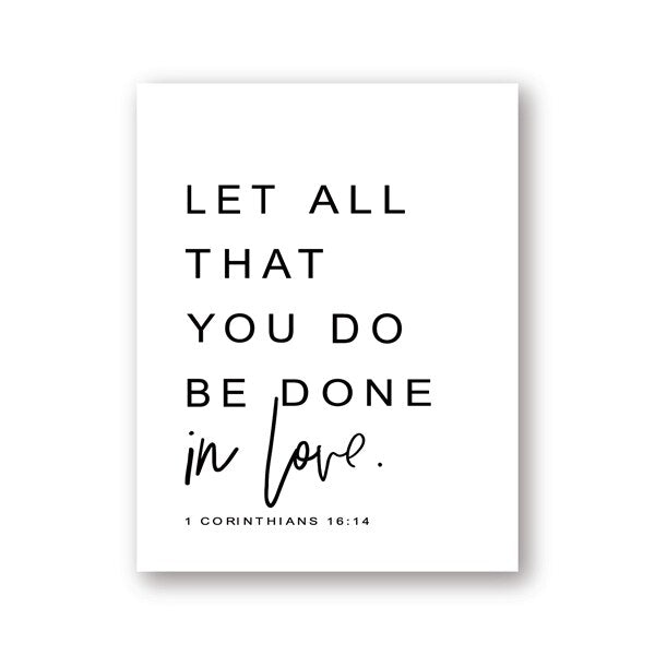 Let All That You Do Be Done In Love Famous Verse Wall Art Fine Art Canvas Print Black & White Minimalist Typographic Poster For Living Room Bedroom Wall Decor